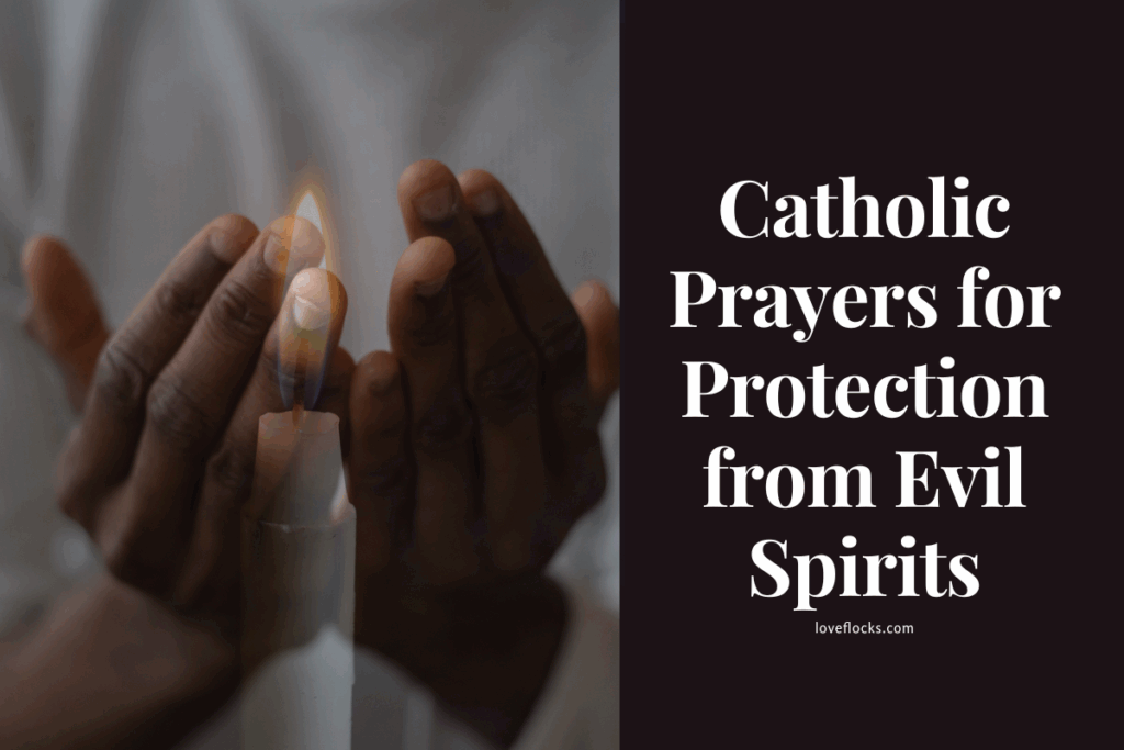 Catholic Prayers for Protection from Evil Spirits
