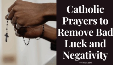 Catholic Prayers to Remove Bad Luck and Negativity