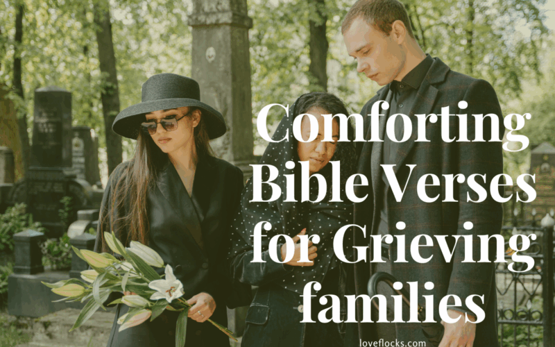 Comforting Bible Verses for Grieving families