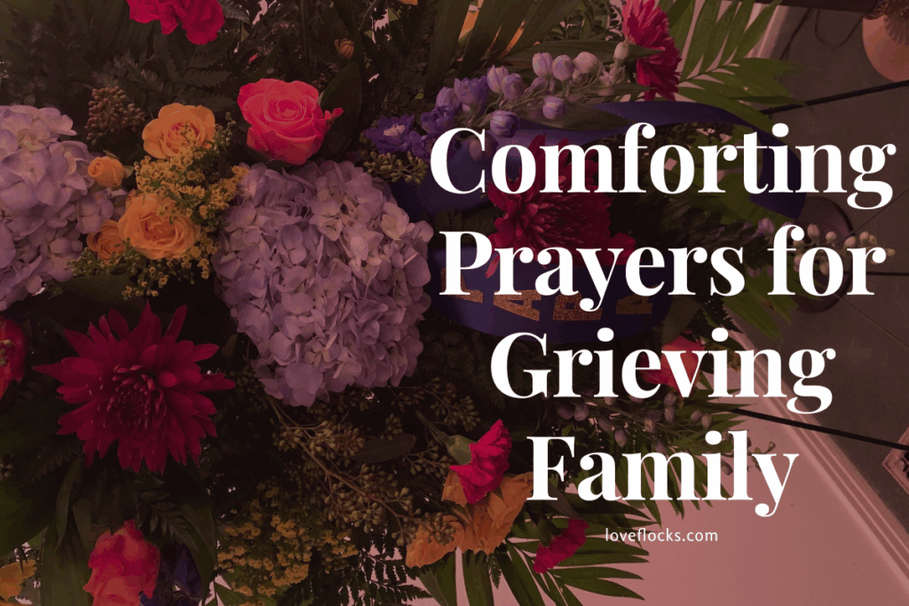 Comforting Prayers for Grieving Family