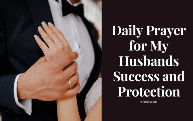 Daily Prayer for My Husbands Success and Protection
