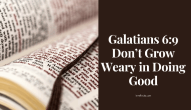 Galatians 6:9 Don’t Grow Weary in Doing Good