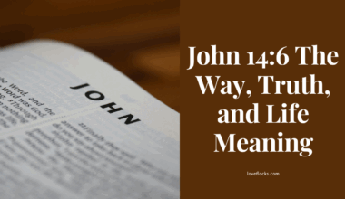John 14:6 The Way, Truth, and Life Meaning