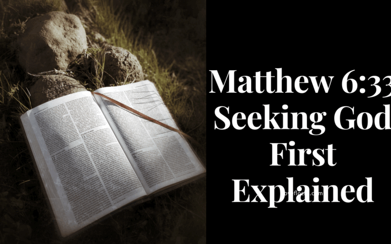 Matthew 6:33 Seeking God First Explained