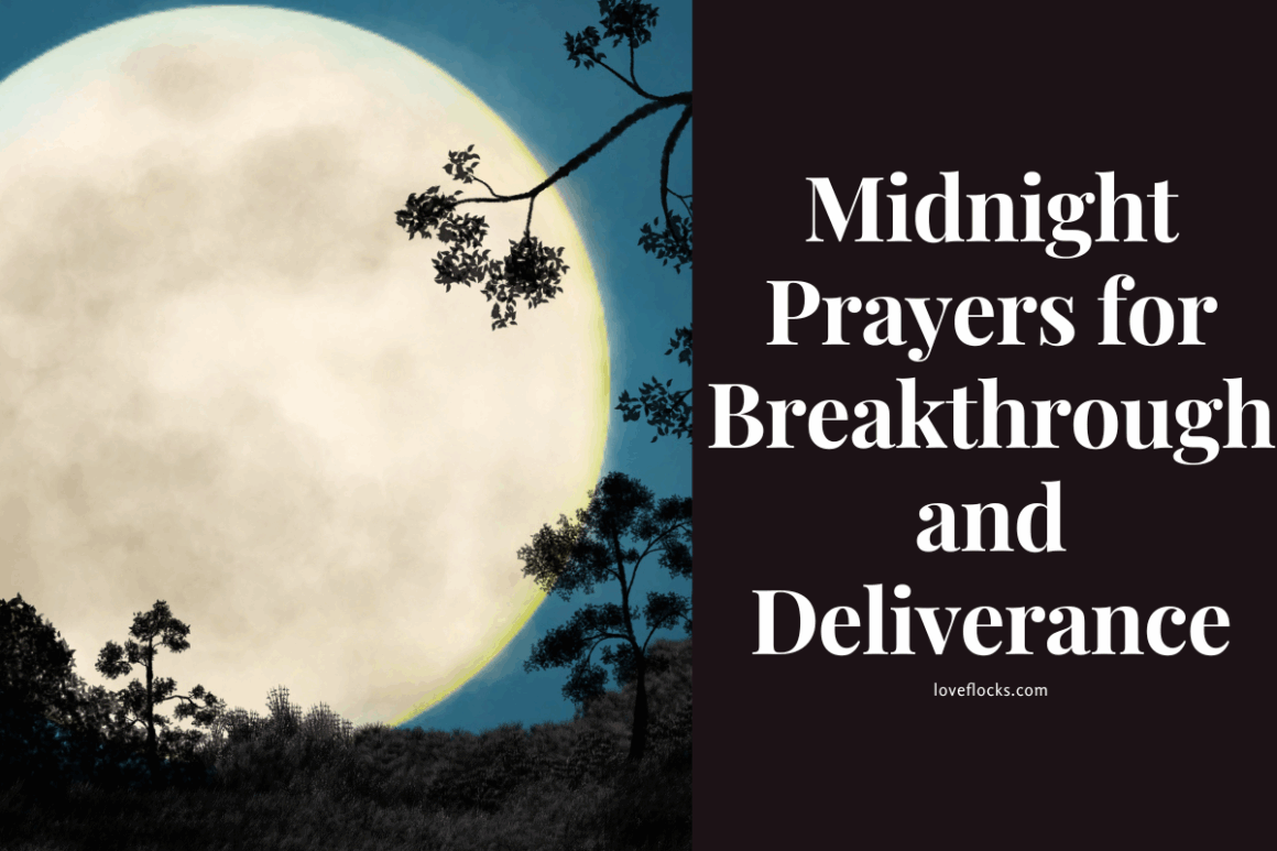 Midnight Prayers For Breakthrough And Deliverance - LoveFlocks