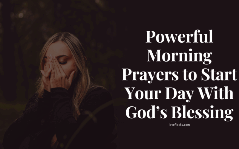 Powerful Morning Prayers to Start Your Day With God’s Blessing
