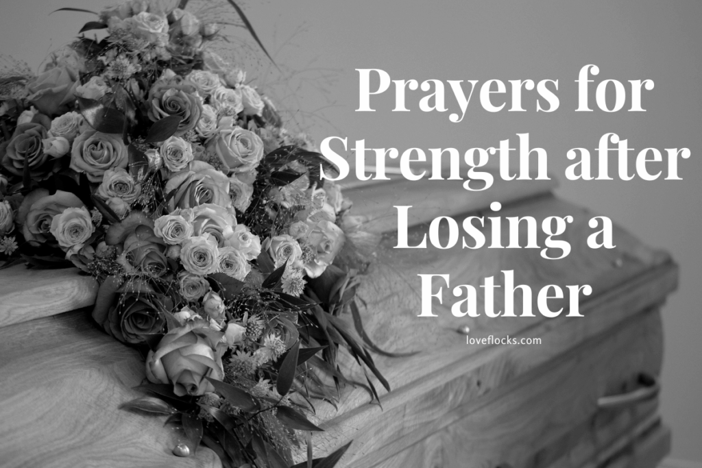 Prayers for Strength after Losing a Father