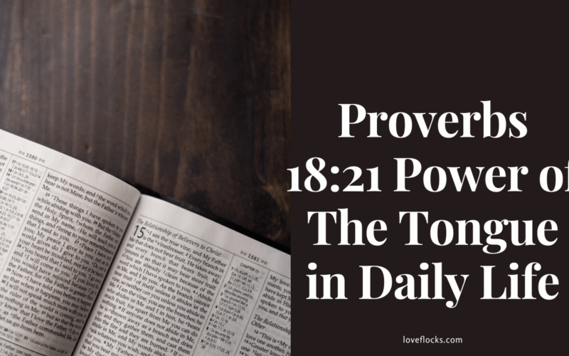 Proverbs 18:21 Power of The Tongue in Daily Life