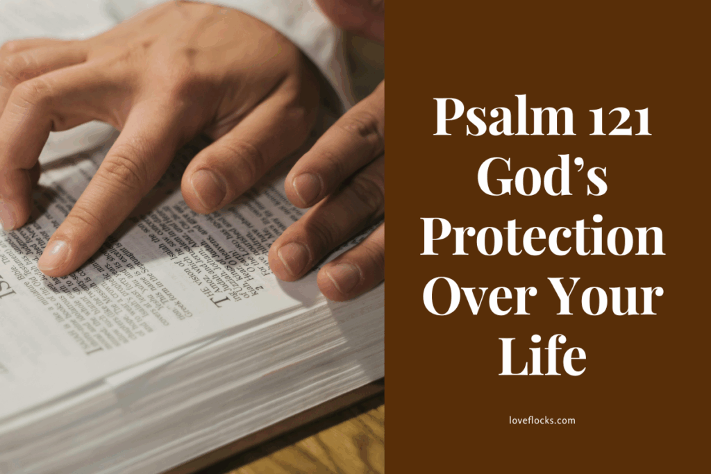 Psalm 121 God’s Protection Over Your Life