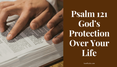 Psalm 121 God’s Protection Over Your Life