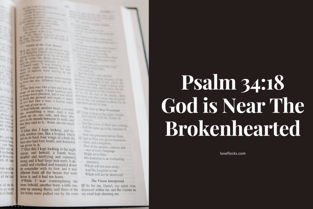 Psalm 34:18 God is Near The Brokenhearted