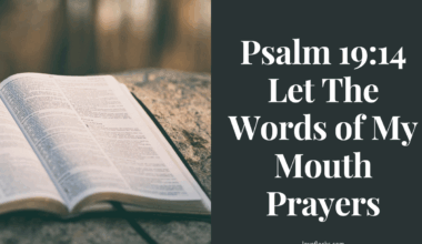 Psalm 19:14 Let The Words of My Mouth Be Prayers