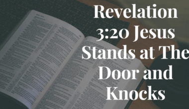 Revelation 3:20 Jesus Stands at The Door and Knocks