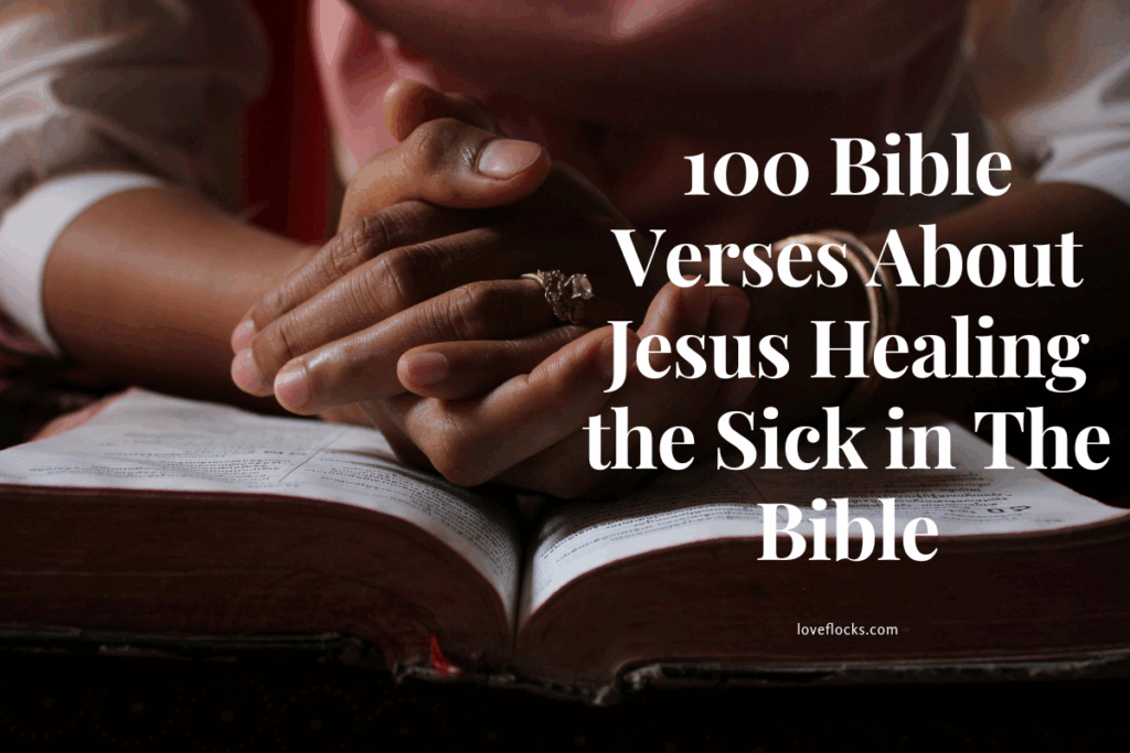 100 Bible Verses About Jesus Healing the Sick in The Bible