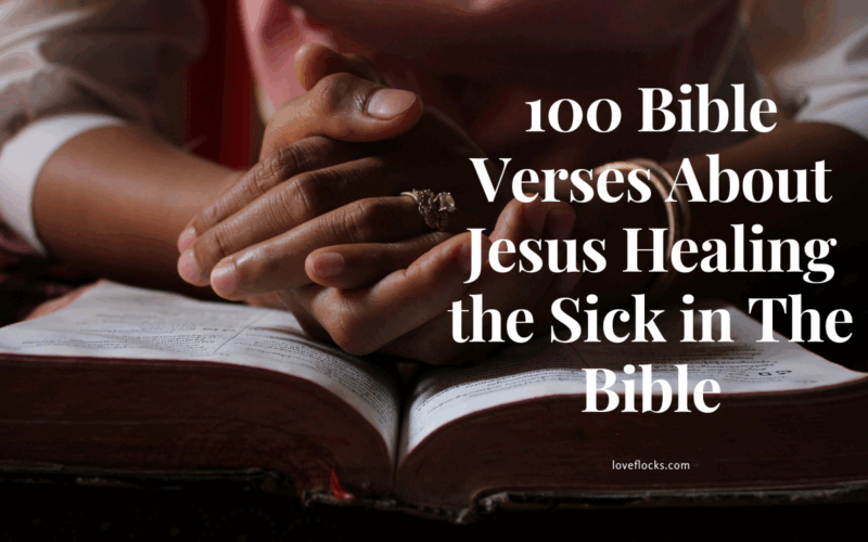 100 Bible Verses About Jesus Healing the Sick in The Bible