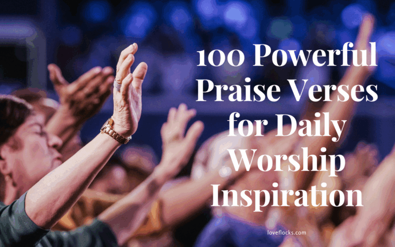 100 Powerful Praise Verses for Daily Worship Inspiration
