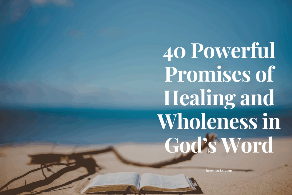 Promises of Healing and Wholeness in God’s Word