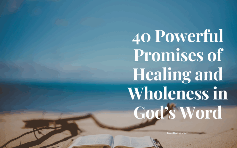 Promises of Healing and Wholeness in God’s Word
