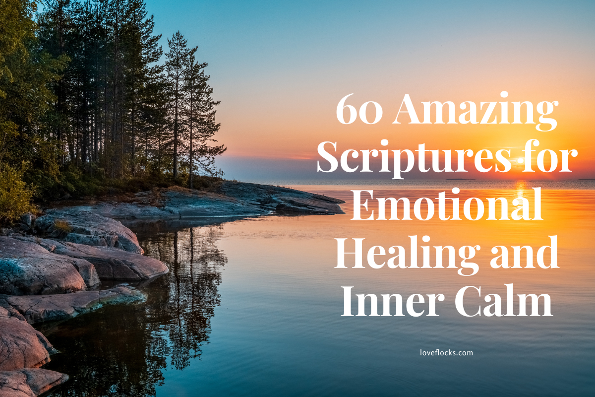 Calm Scriptures 60 Amazing Scriptures for Emotional Healing and Inner Calm