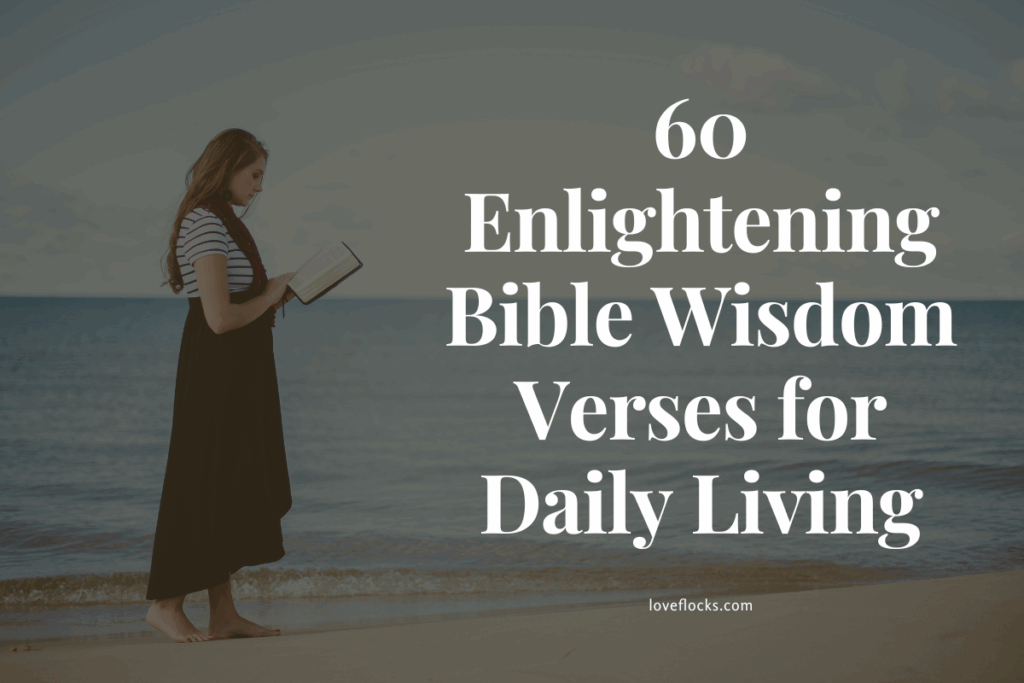 60 Enlightening Bible Wisdom Verses for Daily Living