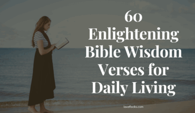 60 Enlightening Bible Wisdom Verses for Daily Living