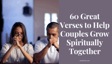 60 Great Verses to Help Couples Grow Spiritually Together