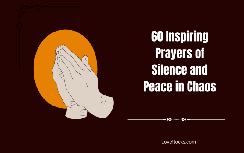 60 Inspiring Prayer of Silence and Peace in Chaos
