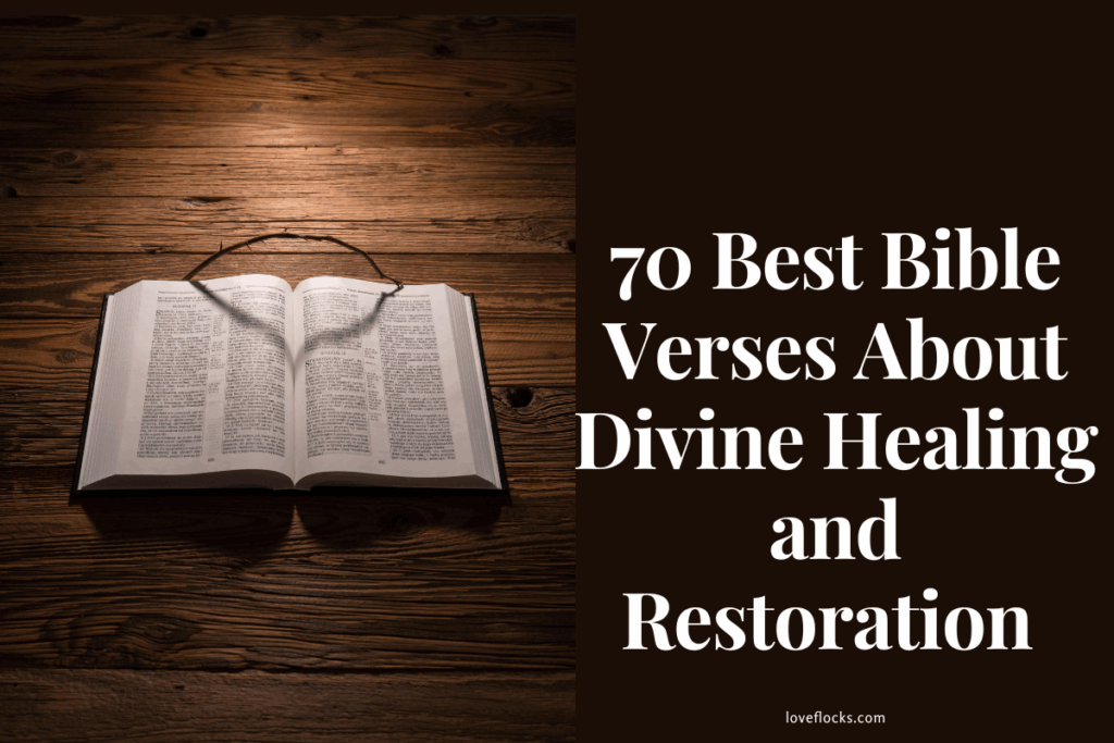 70 Best Bible Verses About Divine Healing and Restoration 