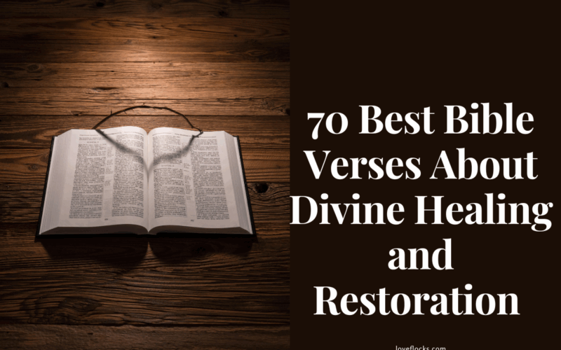70 Best Bible Verses About Divine Healing and Restoration