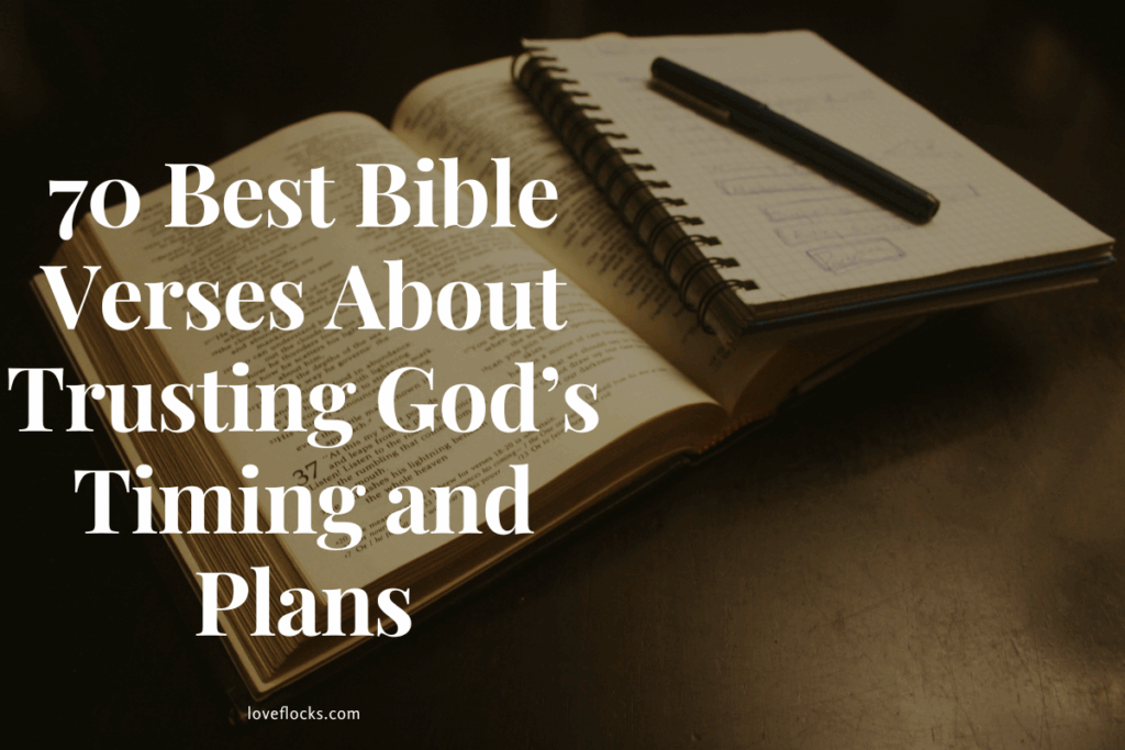 Bible Verses About Trusting God’s Timing and Plans
