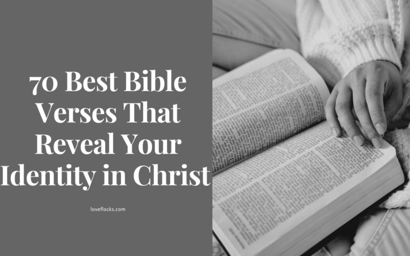 70 Best Bible Verses That Reveal Your Identity in Christ