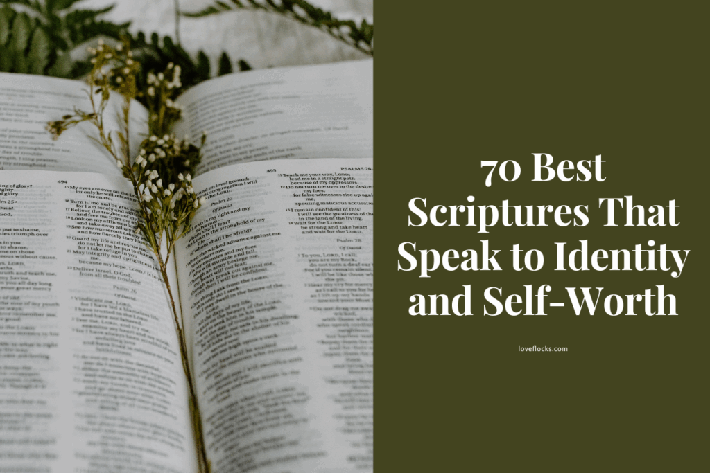 70 Best Scriptures That Speak to Identity and Self-Worth