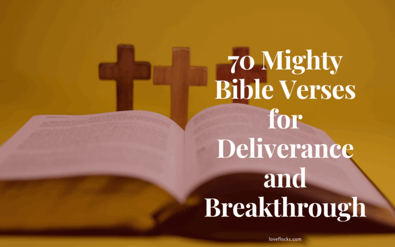 70 Mighty Bible Verses for Deliverance and Breakthrough