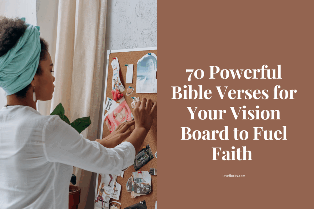 70 Powerful Bible Verses for Your Vision Board to Fuel Faith 