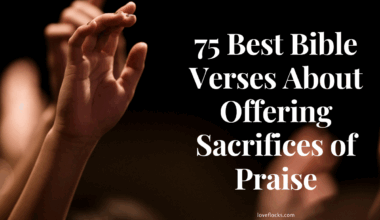 Bible Verses About Offering Sacrifices of Praise