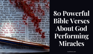 80 Powerful Bible Verses About God Performing Miracles