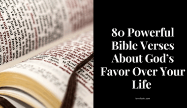 80 Powerful Bible Verses About God’s Favor Over Your Life