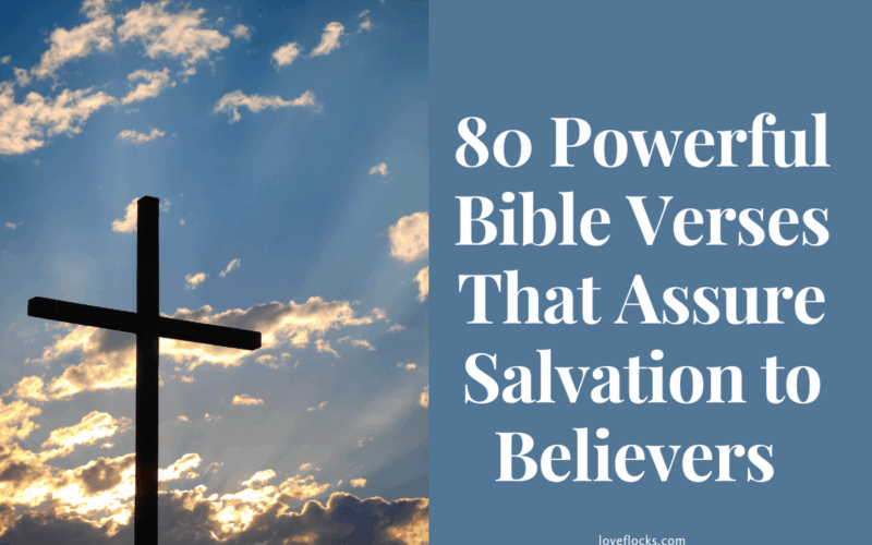 80 Powerful Bible Verses That Assure Salvation to Believers