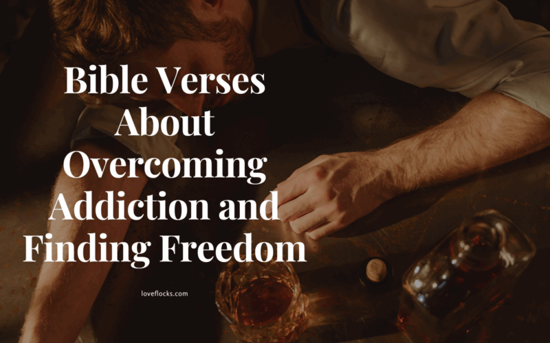 Bible Verses About Overcoming Addiction and Finding Freedom