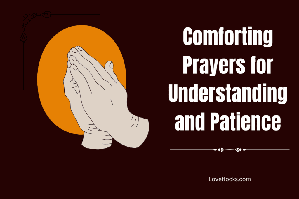 Comforting Prayers for Understanding and Patience