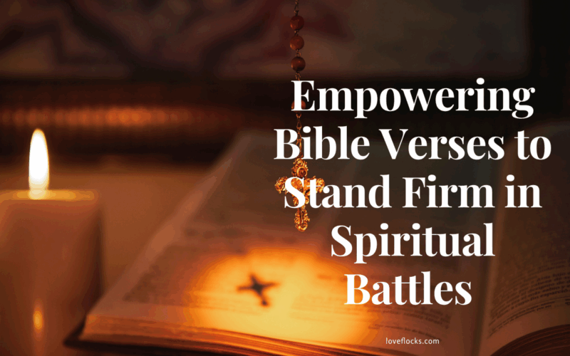 Empowering Bible Verses to Stand Firm in Spiritual Battles