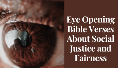 Eye Opening Bible Verses About Social Justice and Fairness