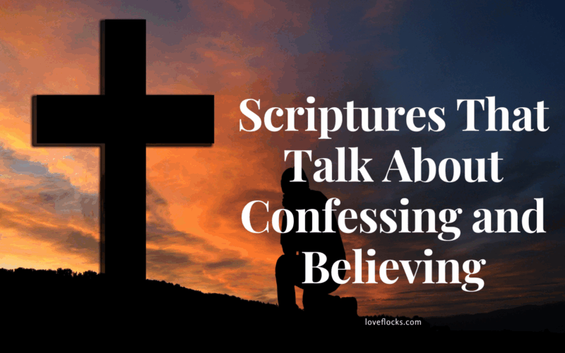 Scriptures That Talk About Confessing and Believing