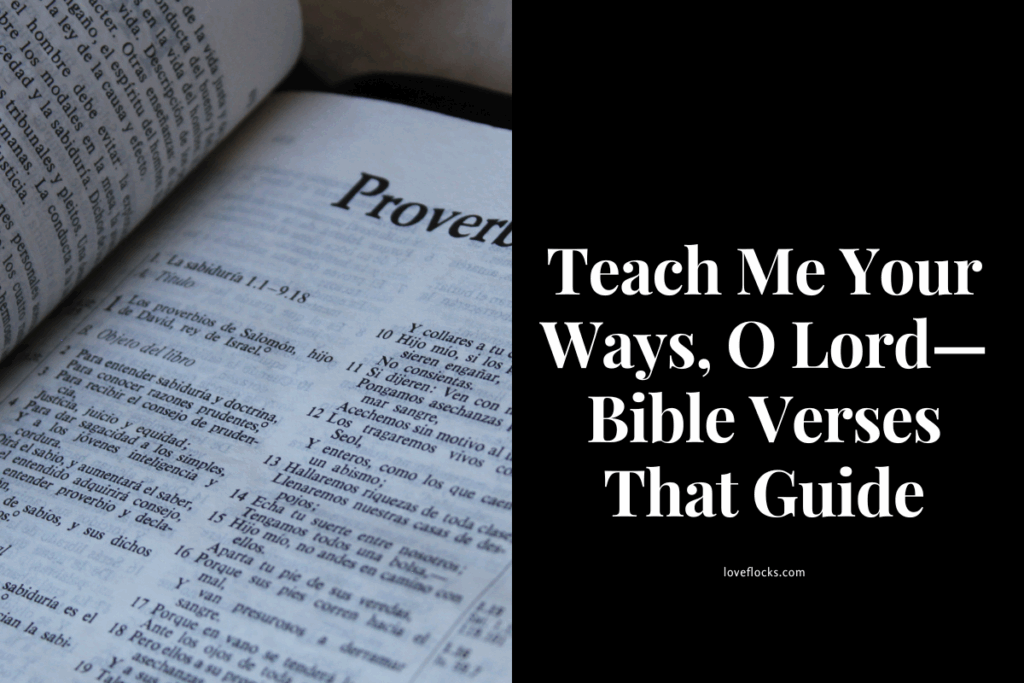 Teach Me Your Ways, O Lord—Bible Verses That Guide