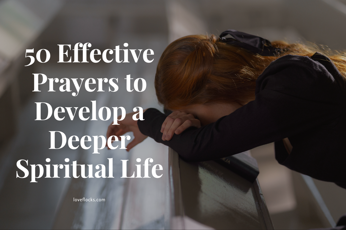 50 Effective Prayers To Develop A Deeper Spiritual Life