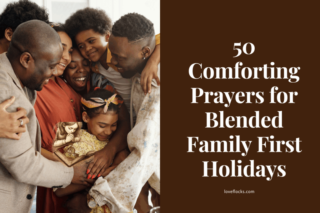 50 Comforting Prayers for Blended Family First Holidays