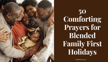 50 Comforting Prayers for Blended Family First Holidays