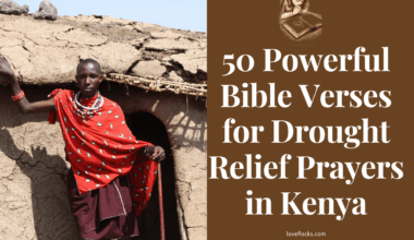 50 Powerful Bible Verses for Drought Relief Prayers in Kenya