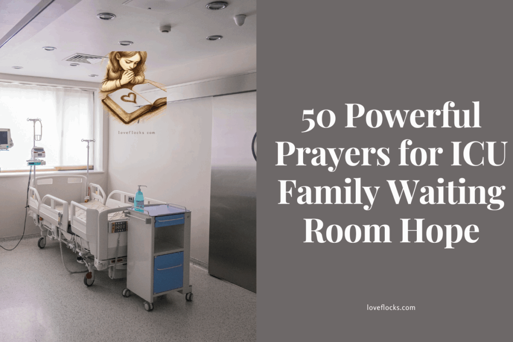 50 Powerful Prayers for ICU Family Waiting Room Hope