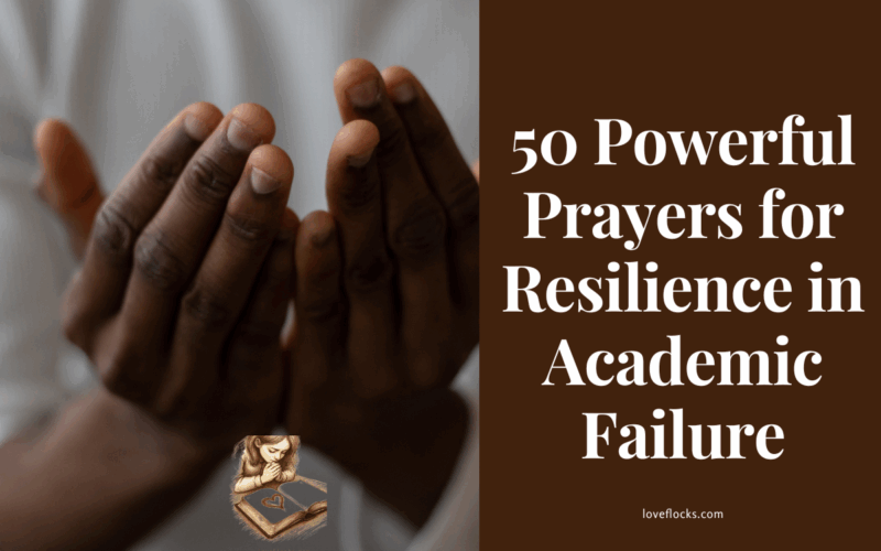50 Powerful Prayers for Resilience in Academic Failure